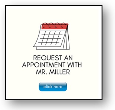 Request an appointment with Mr. Miller